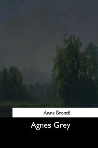 Title: Agnes Grey, Author: Anne Bronte