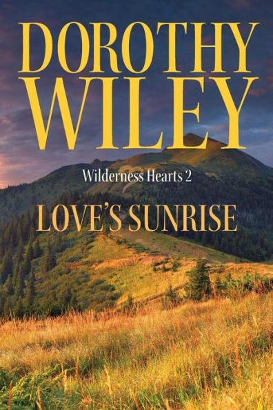 Love's Sunrise: An American Historical Romance