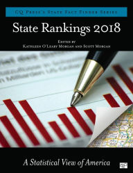 Title: State Rankings 2018: A Statistical View of America, Author: Kathleen O'Leary Morgan