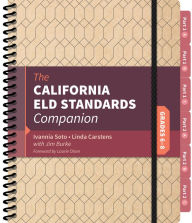 Title: The California ELD Standards Companion, Grades 6-8: Grades 6-8, Author: Ivannia Soto