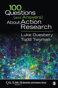 Title: 100 Questions (and Answers) About Action Research / Edition 1, Author: Luke S. Duesbery