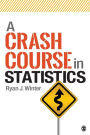 A Crash Course in Statistics / Edition 1