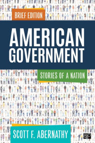 Title: American Government: Stories of a Nation, Brief Edition / Edition 1, Author: Scott F. Abernathy