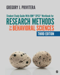 Title: Student Study Guide With IBM® SPSS® Workbook for Research Methods for the Behavioral Sciences / Edition 3, Author: Gregory J. Privitera