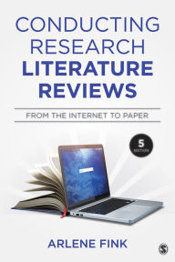 Title: Conducting Research Literature Reviews: From the Internet to Paper, Author: Arlene G. Fink