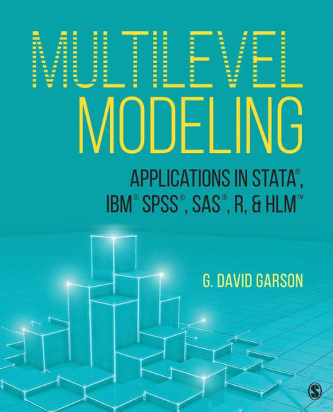 Multilevel Modeling: Applications in STATA®, IBM® SPSS®, SAS®, R, & HLMT