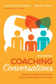 Title: Coaching Conversations: Transforming Your School One Conversation at a Time, Author: Linda M. Gross Cheliotes