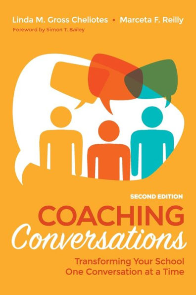 Coaching Conversations: Transforming Your School One Conversation at a Time / Edition 2