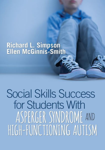 Social Skills Success for Students With Asperger Syndrome and High-Functioning Autism / Edition 1