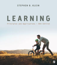 Title: Learning: Principles and Applications / Edition 8, Author: Stephen B. Klein