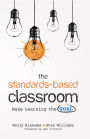 The Standards-Based Classroom: Make Learning the Goal