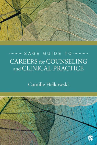 SAGE Guide to Careers for Counseling and Clinical Practice / Edition 1