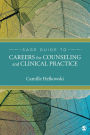 SAGE Guide to Careers for Counseling and Clinical Practice / Edition 1