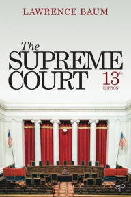 Title: The Supreme Court / Edition 13, Author: Lawrence A. Baum