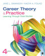 Career Theory and Practice: Learning Through Case Studies / Edition 4