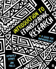 Title: Introduction to Ethnographic Research: A Guide for Anthropology / Edition 1, Author: Kimberly Kirner