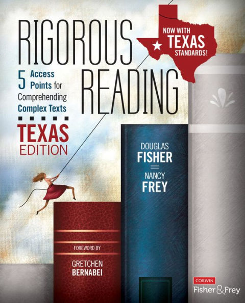 Rigorous Reading, Texas Edition: 5 Access Points for Comprehending Complex Texts / Edition 1