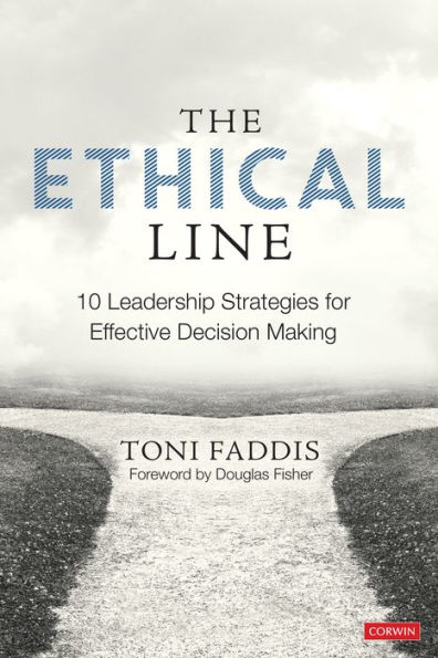The Ethical Line: 10 Leadership Strategies for Effective Decision Making / Edition 1