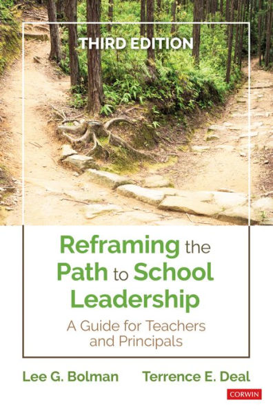 Reframing the Path to School Leadership: A Guide for Teachers and Principals / Edition 3