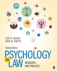 Title: Psychology and Law: Research and Practice / Edition 2, Author: Curtis R. Bartol