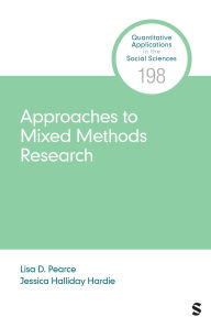 Title: Approaches to Mixed Methods Research, Author: Lisa D. Pearce