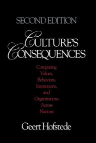 Title: Culture's Consequences: Comparing Values, Behaviors, Institutions and Organizations Across Nations, Author: Geert Hofstede