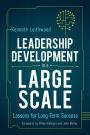 Leadership Development on a Large Scale: Lessons for Long-Term Success / Edition 1