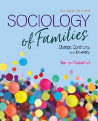 Title: Sociology of Families: Change, Continuity, and Diversity, Author: Teresa Ciabattari