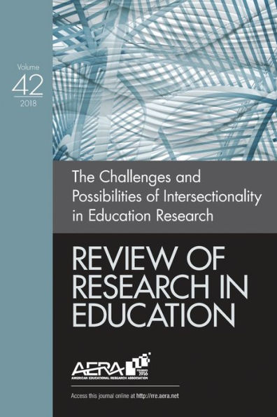 Review of Research in Education: The Challenges and Possibilities of Intersectionality in Education Research / Edition 42