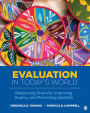 Evaluation in Today's World: Respecting Diversity, Improving Quality, and Promoting Usability