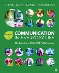 Title: Communication in Everyday Life: The Basic Course Edition With Public Speaking, Author: Steve Duck