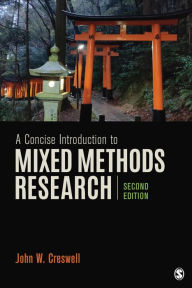 Title: A Concise Introduction to Mixed Methods Research, Author: John W. Creswell