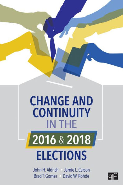 Change and Continuity in the 2016 and 2018 Elections / Edition 1