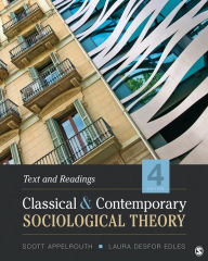 Title: Classical and Contemporary Sociological Theory: Text and Readings, Author: Scott Appelrouth