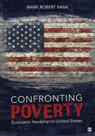 Title: Confronting Poverty: Economic Hardship in the United States, Author: Mark Robert Rank