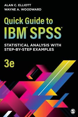 Quick Guide to IBM® SPSS®: Statistical Analysis With Step-by-Step Examples / Edition 3