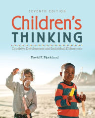 Title: Children's Thinking: Cognitive Development and Individual Differences, Author: David F. Bjorklund
