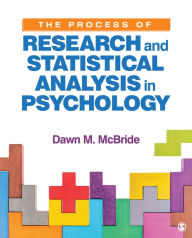 Title: The Process of Research and Statistical Analysis in Psychology, Author: Dawn M. McBride