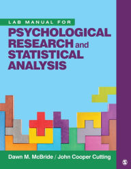 Title: Lab Manual for Psychological Research and Statistical Analysis / Edition 1, Author: Dawn M. McBride