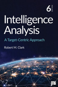 Download google books iphone Intelligence Analysis: A Target-Centric Approach by Robert M. Clark 9781544369143 (English literature) ePub