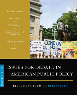 Issues For Debate In American Public Policy Selections From Cq Researcherpaperback - 