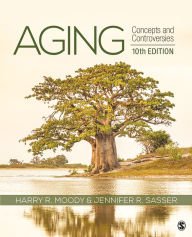 Title: Aging: Concepts and Controversies, Author: Harry R. Moody