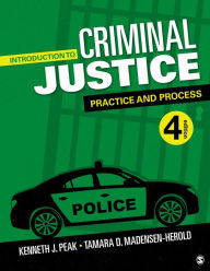 Books magazines free download Introduction to Criminal Justice: Practice and Process / Edition 4 by Kenneth J. Peak, Tamara D. Madensen-Herold 9781544372938 MOBI PDB DJVU