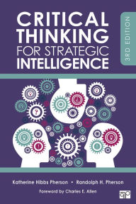 Title: Critical Thinking for Strategic Intelligence, Author: Katherine H. Pherson