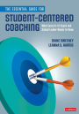 The Essential Guide for Student-Centered Coaching: What Every K-12 Coach and School Leader Needs to Know / Edition 1
