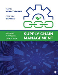 Title: Supply Chain Management: Securing a Superior Global Edge, Author: Ray R. Venkataraman