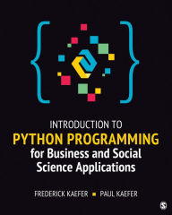 Title: Introduction to Python Programming for Business and Social Science Applications / Edition 1, Author: Frederick Kaefer