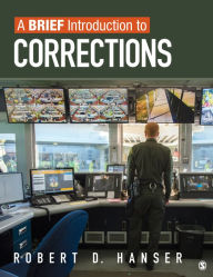 Title: A Brief Introduction to Corrections / Edition 1, Author: Robert D. Hanser