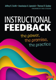 Mobile book downloads Instructional Feedback: The Power, the Promise, the Practice 9781544385211 by Jeffrey K. Smith, Anastasiya A. Lipnevich, Thomas R. Guskey, Jeffrey K. Smith, Anastasiya A. Lipnevich, Thomas R. Guskey (English literature) 