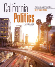 Title: California Politics: A Primer, Author: Renée B. Van Vechten